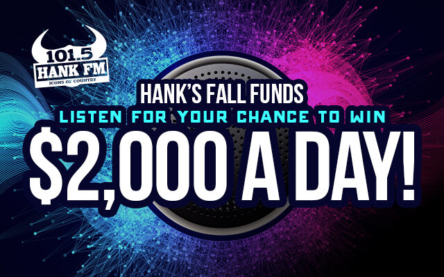 Win Your Share of Hank’s Fall Funds